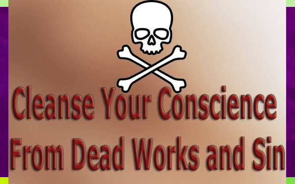 Cleanse-Your-Conscience-From-Dead-Works-and-Sin