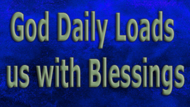 God-Daily-Loads-us-with-Blessings