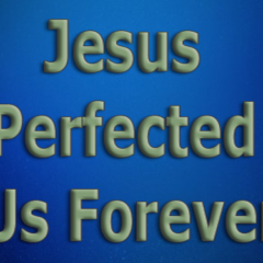 Jesus-Perfected-Us-Forever