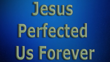 Jesus-Perfected-Us-Forever