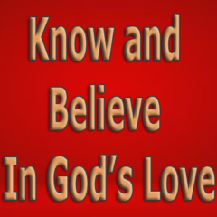 Know-and-Believe-In-Gods-Love