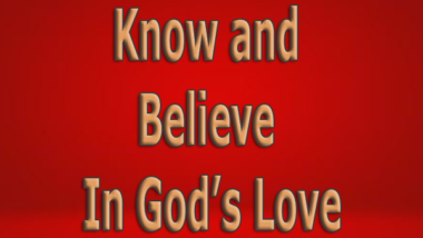 Know-and-Believe-In-Gods-Love