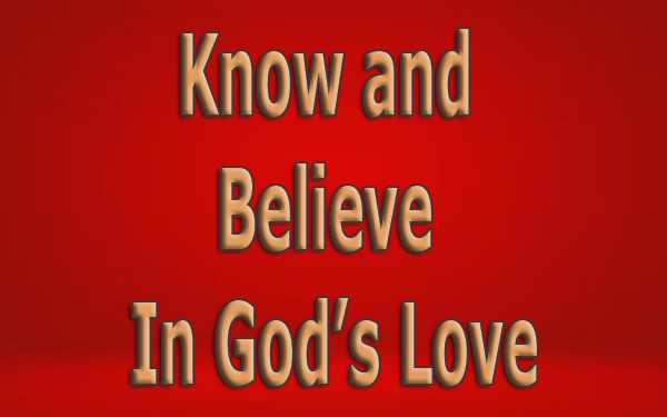 Know-and-Believe-In-Gods-Love