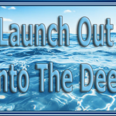 Launch-Out-Into-The-Deep