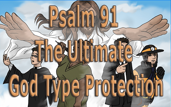 Psalm-91-The-Ultimate-God-Type-Protection