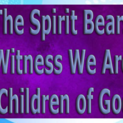 The-Spirit-Bears-Witness-We-Are-Children-of-God