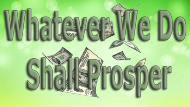 Whatever-We-Do-Shall-Prosper