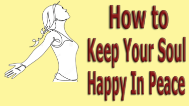 How-to-Keep-Your-Soul-Happy-In-Peace