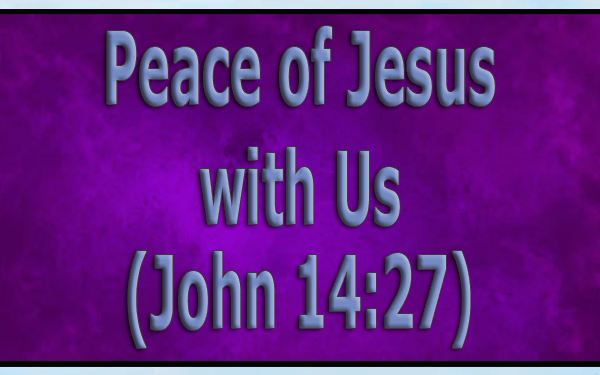 Peace-of-Jesus-with-Us-(John-14-27)