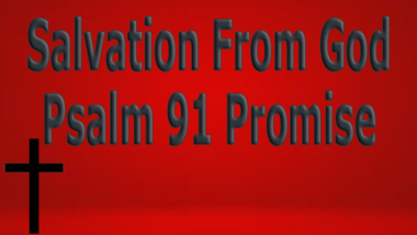 Salvation-From-God-Psalm-91-Promise