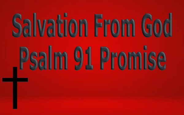 Salvation-From-God-Psalm-91-Promise