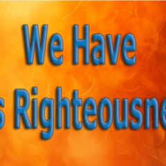 We-Have-His-Righteousness