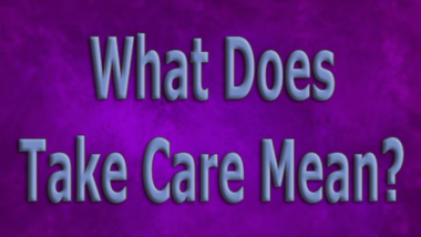 what-does-take-care-mean