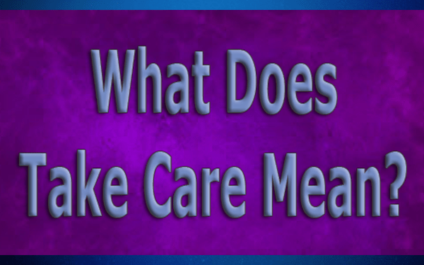 what-does-take-care-mean