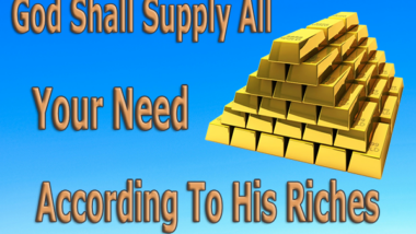 God Shall Supply All Your Need According To His Riches