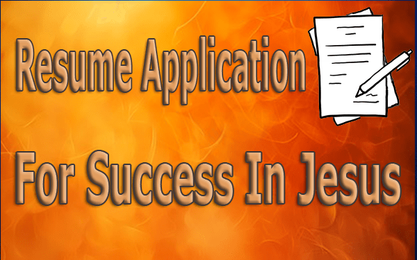 Resume Application For Success In Jesus