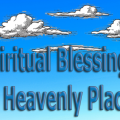 Spiritual Blessings In Heavenly Places